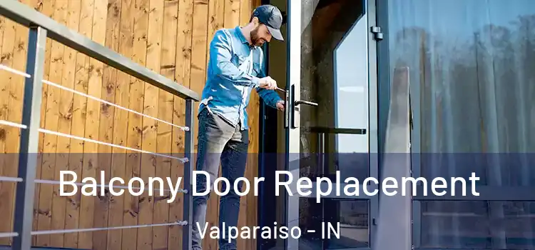  Balcony Door Replacement Valparaiso - IN