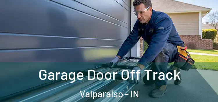  Garage Door Off Track Valparaiso - IN