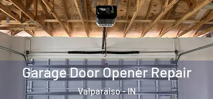  Garage Door Opener Repair Valparaiso - IN