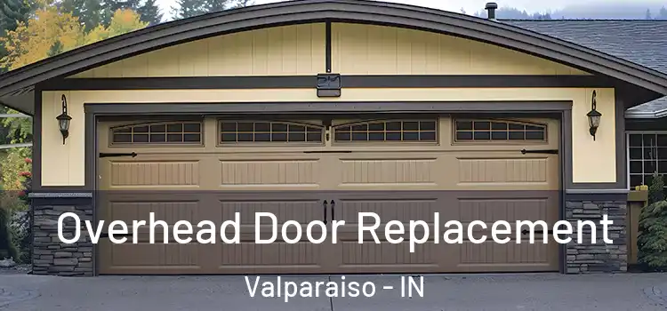  Overhead Door Replacement Valparaiso - IN