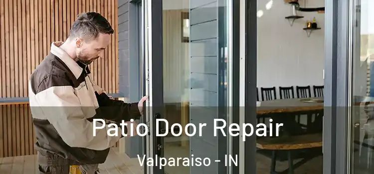  Patio Door Repair Valparaiso - IN