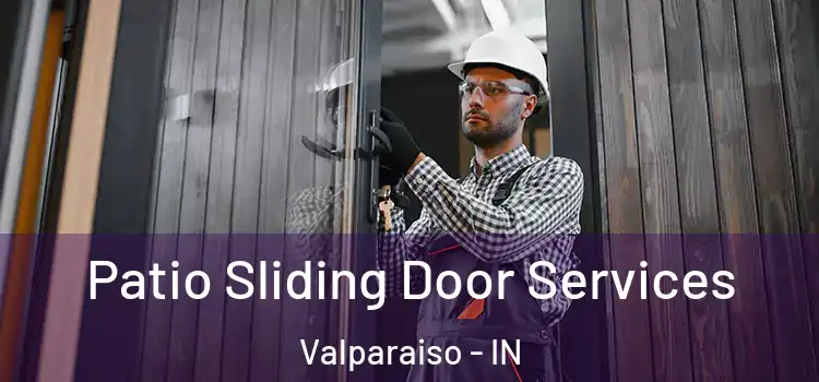 Patio Sliding Door Services Valparaiso - IN