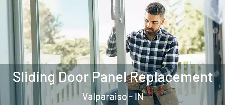  Sliding Door Panel Replacement Valparaiso - IN