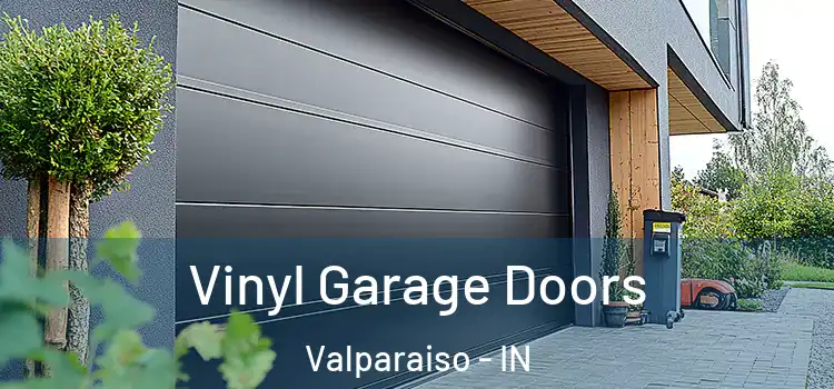  Vinyl Garage Doors Valparaiso - IN